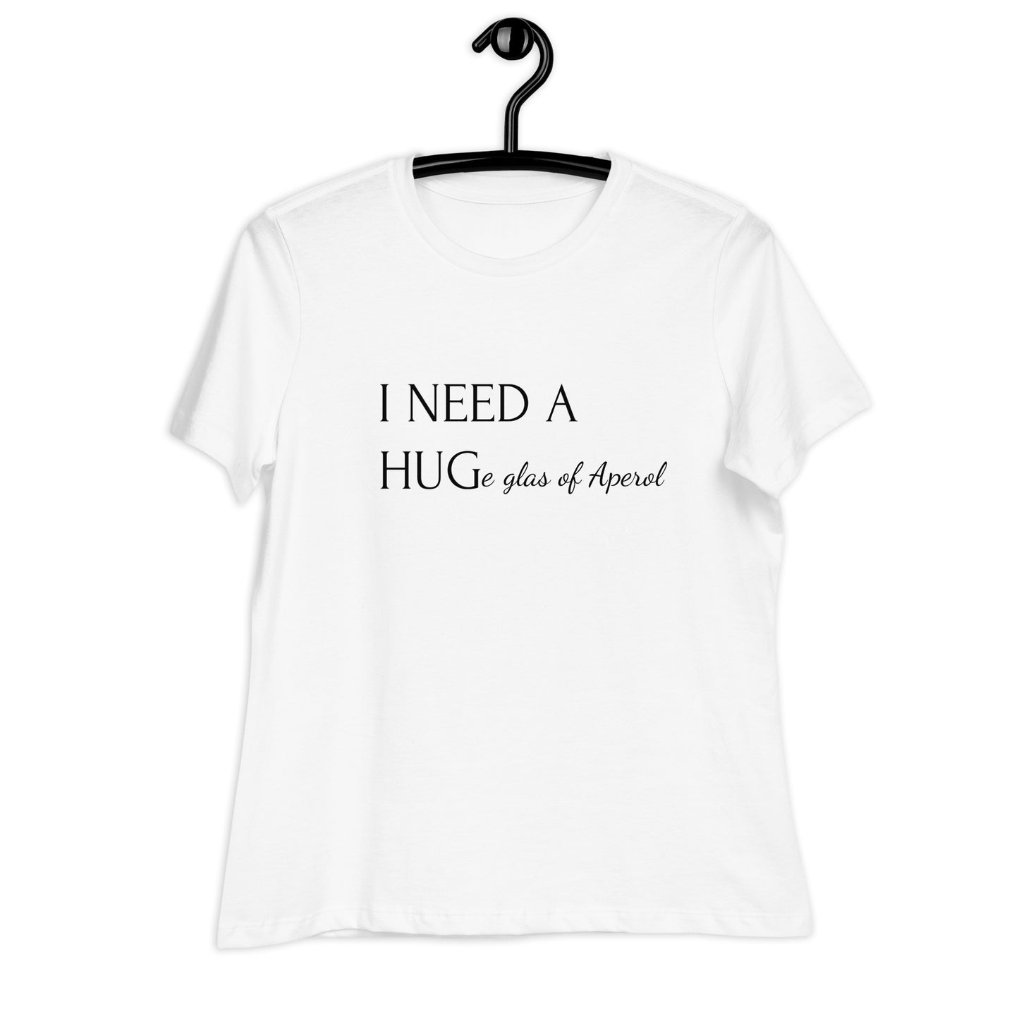 I need a huge Glas of Aperol T-Shirt