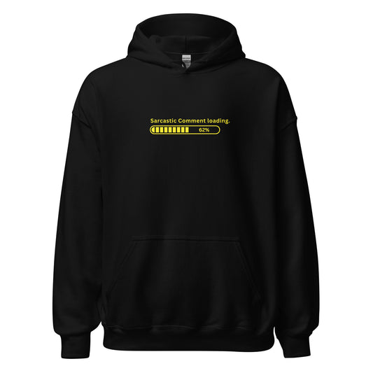 Sarcastic Comment loading Hoodie