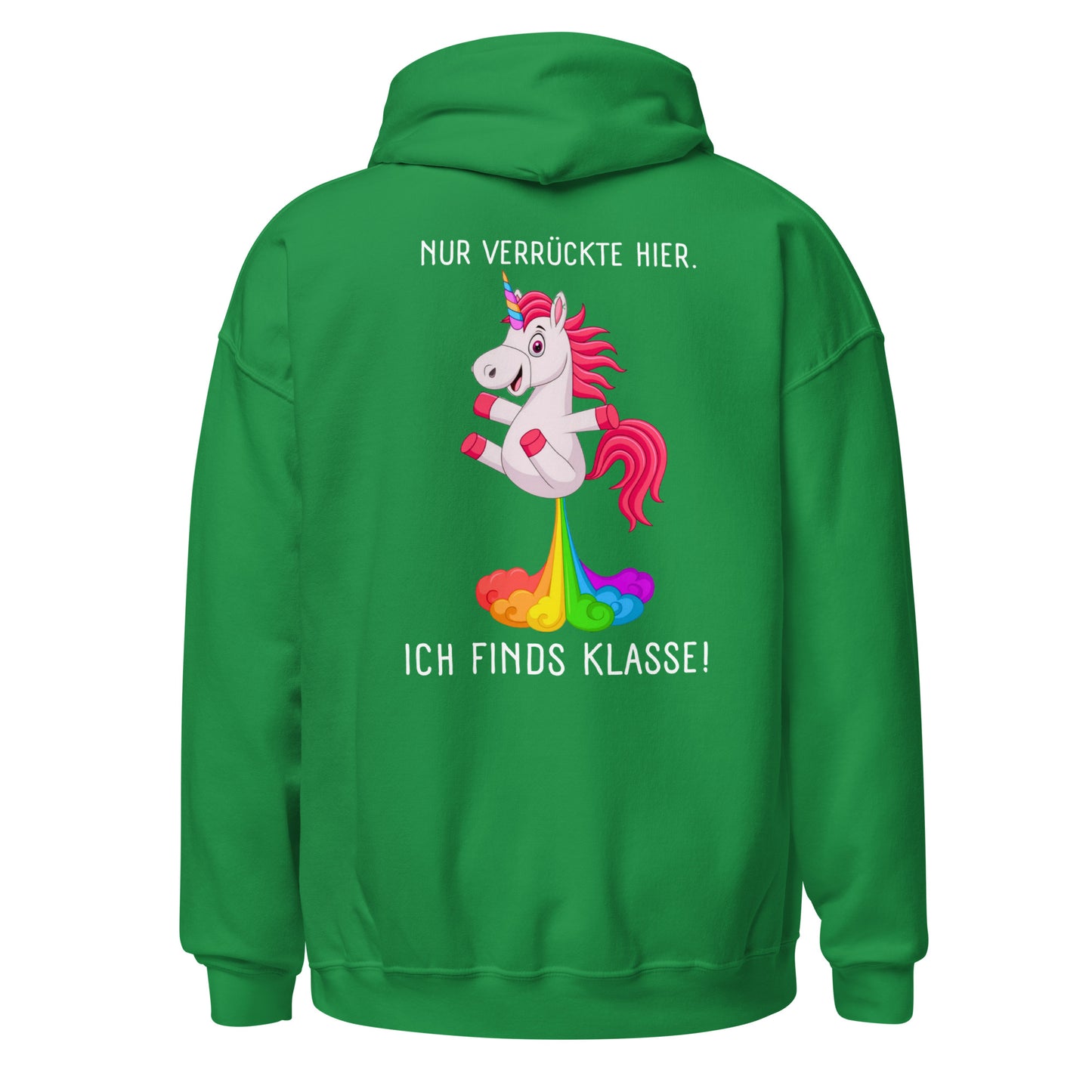 Nur verrückte hier Einhorn Hoodie
