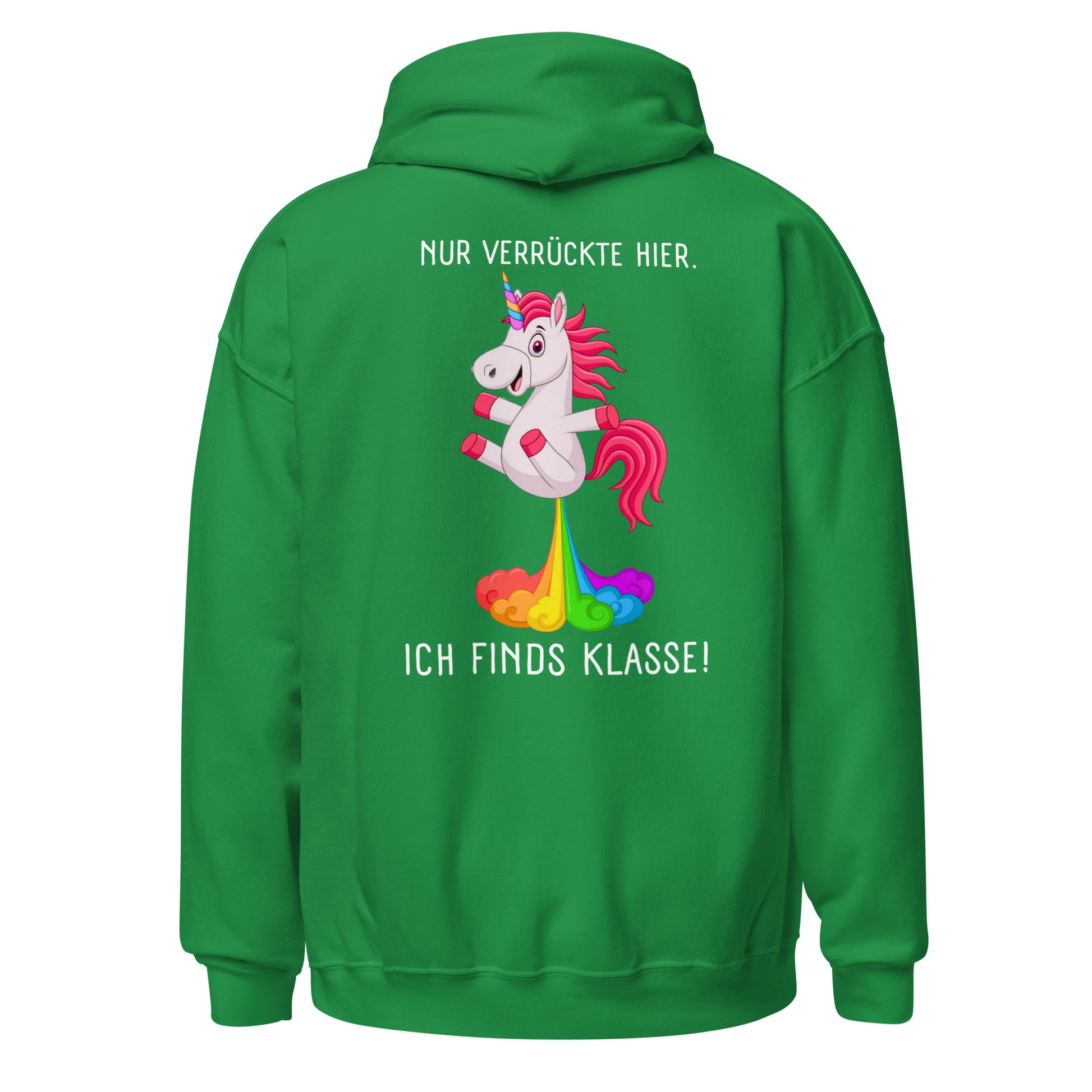 Nur verrückte hier Einhorn Hoodie