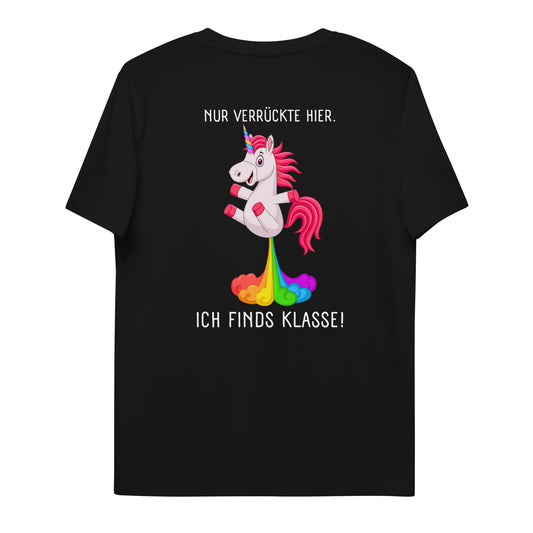 Nur verrückte hier Einhorn T-Shirt