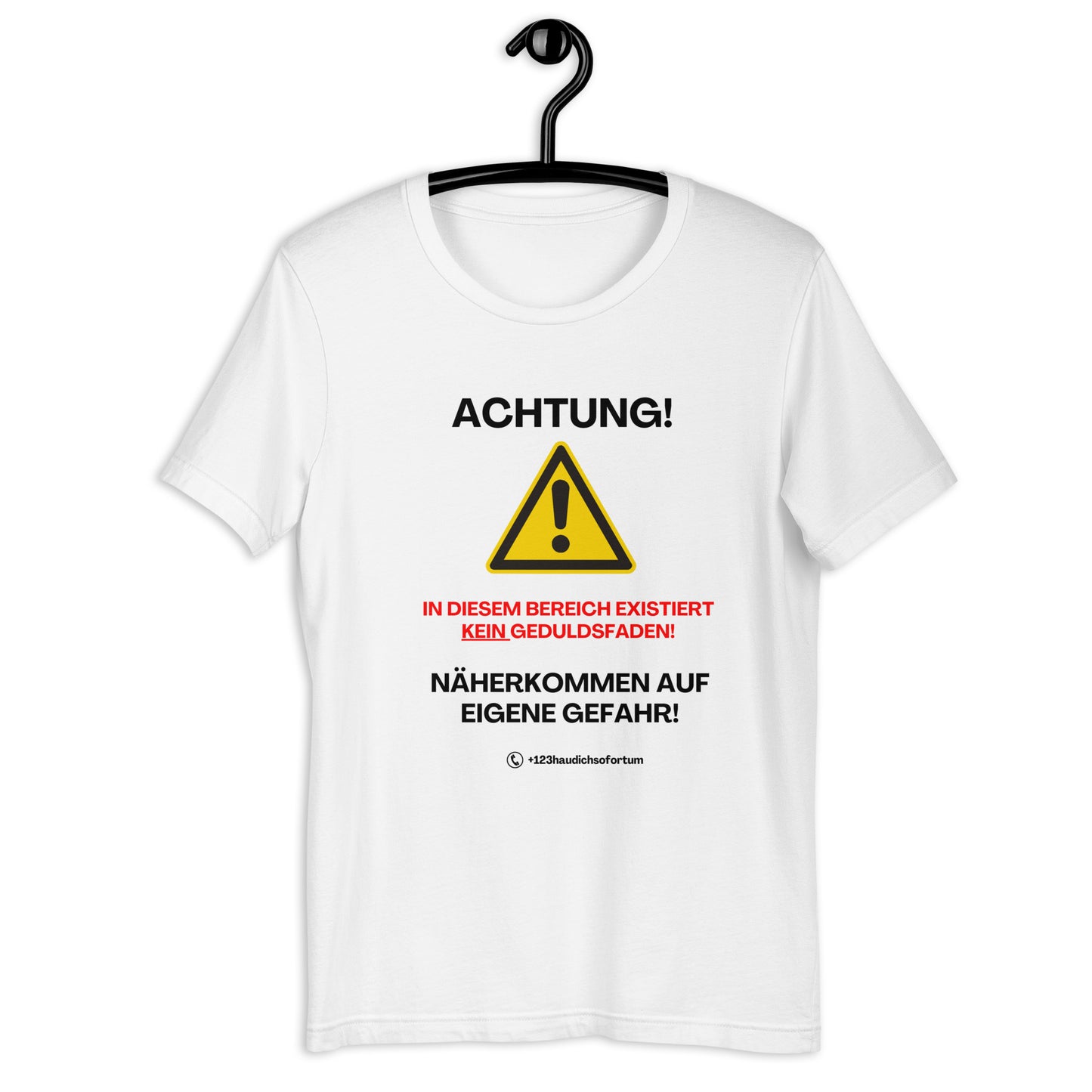 Achtung, in diesem Bereich existiert kein Geduldsfaden T-Shirt